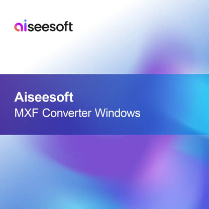 Aiseesoft Convertor MXF